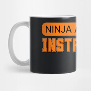 NINJA ACADEMY INSTRUCTOR Mug